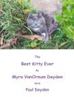 The Best Kitty Ever By Paul Deyden, Myra Vanornum Deyden Cover Image