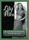 Lily Pons: A Centennial Portrait (Amadeus) By James a. Drake, Kristin Beall Ludecke Cover Image