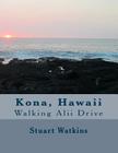 Kona, Hawaii, Walking Alii Drive By Stuart Watkins Cover Image