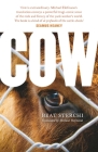 Cow By Beat Sterchi, Michael Hofmann (Translated by) Cover Image