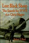 Lost Black Sheep: The Search for WWII Ace Chris Magee By Rober T. Reed Cover Image