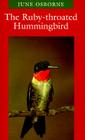 The Ruby-Throated Hummingbird By June Osborne Cover Image