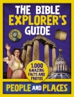 The Bible Explorer's Guide People and Places: 1,000 Amazing Facts and Photos By Zondervan Cover Image
