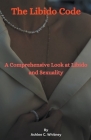 The Libido Code By Ashlee C. Whitney Cover Image