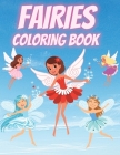 Fairies Coloring Book: For Kids Ages 4-8 Adorable Cute And Unique Coloring Pages Cover Image