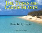 The Turks & Caicos Islands: Beautiful by Nature Cover Image