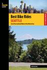 Best Bike Rides Seattle: Great Recreational Rides in the Metro Area By Gene Bisbee Cover Image