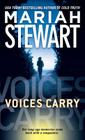Voices Carry By Mariah Stewart Cover Image