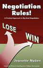 Negotiation Rules: A Practical Guide to Big Deal Negotiation Cover Image