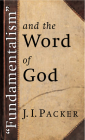 Fundamentalism and the Word of God By J. I. Packer Cover Image