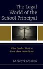 The Legal World of the School Principal: What Leaders Need to Know about School Law Cover Image