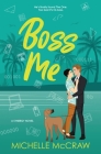 Boss Me: A Boss-Assistant on Vacation Romantic Comedy Cover Image