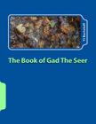 The Book of Gad the Seer: Khmer Translation By Ti Burtzloff Cover Image