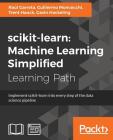 scikit-learn: Machine Learning Simplified By Raúl Garreta, Guillermo Moncecchi, Trent Hauck Cover Image