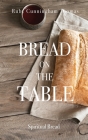 Bread on the Table: Spiritual Bread By Ruby Cunningham Thomas Cover Image