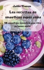 Les recettes de smoothies super sains Cover Image