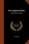 Post-Augustan Poetry: From Seneca to Juvenal By H. E. Butler Cover Image