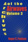 Archives of the Airwaves Vol. 3 Cover Image