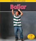 Bailar = Dancing (DePorte y Mi Cuerpo) By Catherine Veitch Cover Image