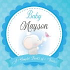 Baby Mayson A Simple Book of Firsts: First Year Baby Book a Perfect Keepsake Gift for All Your Precious First Year Memories By Bendle Publishing Cover Image