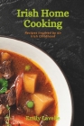 Irish Home Cooking: Recipes inspired by an Irish Childhood Cover Image