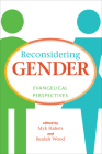 Reconsidering Gender By Myk Habets (Editor), Beulah Wood (Editor), Kevin Giles (Foreword by) Cover Image