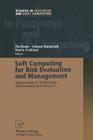 Soft Computing for Risk Evaluation and Management: Applications in Technology, Environment and Finance (Studies in Fuzziness and Soft Computing #76) By Da Ruan (Editor), Mario Fedrizzi (Editor) Cover Image