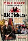Kid Pickers: How to Turn Junk into Treasure By Mike Wolfe, Lily Sprengelmeyer, Mike Right (Illustrator) Cover Image