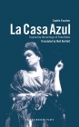 La Casa Azul: Inspired by the Writings of Frida Kahlo (Oberon Modern Plays) By Sophie Faucher, Neil Bartlett Cover Image