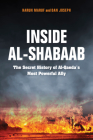 Inside Al-Shabaab: The Secret History of Al-Qaeda's Most Powerful Ally By Dan Joseph, Harun Maruf Cover Image