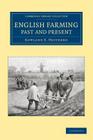 English Farming, Past and Present (Cambridge Library Collection - British and Irish History) Cover Image