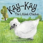 Kay-Kay The Littlest Chicken By Jean Davis Cover Image