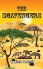 The Scavengers By Isaiah Achola Cover Image