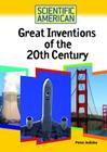 Great Inventions of the 20th Century (Scientific American (Chelsea House)) By Peter Jedicke Cover Image