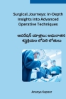 Surgical Journeys: In-Depth Insights into Advanced Operative Techniques Cover Image