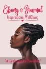 Ebony's Journal: Inspirational WellBeing By Charisse Diggins Cover Image