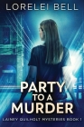 Party to a Murder By Lorelei Bell Cover Image