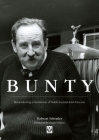 Bunty: Remembering a Gentleman of Noble Scottish-Irish Descent By Halwart Schrader Cover Image