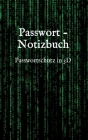 Passwort - Notizbuch: Passwortschutz in 3D By Lynn Saltch Cover Image