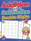 Addition and Subtraction Double Digits Kids Ages 7-9 Adding and Subtracting Maths Activity Workbook 110 Timed Maths Test Drills Grade 1, 2, 3, and 4 Y Cover Image