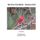 My First Ten Birds: Eastern USA Cover Image
