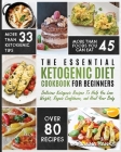 Ketogenic Diet: The Essential Ketogenic Diet Cookbook For Beginners - Delicious Ketogenic Recipes To Help You Lose Weight, Regain Conf Cover Image