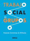 Trabajo social de grupos  By Yolanda Contreras Wilhelm Cover Image