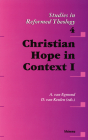 Christian Hope in Context I (Studies in Reformed Theology #4) By A. Van Egmond (Editor), Dirk Van Keulen (Editor) Cover Image