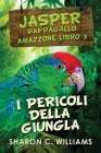 I Pericoli Della Giungla By Sharon C. Williams, Cecilia Metta (Translator) Cover Image