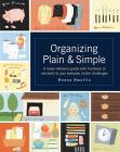 Organizing Plain & Simple: A Ready Reference Guide with Hundreds of Solutions to Your Everyday Clutter Challenges By Donna Smallin Cover Image