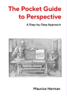 The Pocket Guide to Perspective: A Step-By-Step Approach By Maurice Herman Cover Image