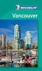 Michelin Must Sees Vancouver By Michelin Cover Image