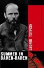 Summer in Baden-Baden: A Novel By Leonid Tsypkin, Roger Keys (Translated by), Angela Keys (Translated by), Susan Sontag (Introduction by) Cover Image