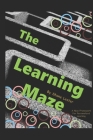 The Learning Maze: A New Framework For Personalized Learning By Shane Lester Cover Image